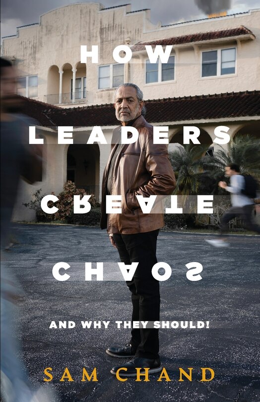 Couverture_How Leaders Create Chaos