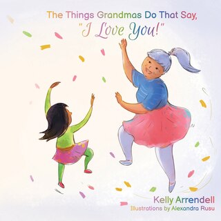 Couverture_The Things Grandmas Do That Say I Love You!