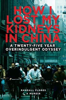 Couverture_How I Lost My Kidneys in China