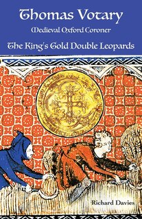 Couverture_Thomas Votary, Medieval Oxford Coroner