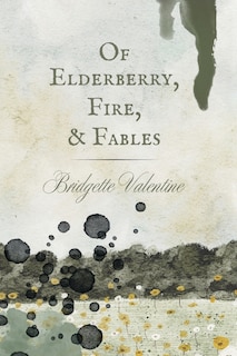 Couverture_Of Elderberry, Fire, & Fables