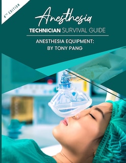 Front cover_Anesthesia Technician Survival Guide 4th Edition