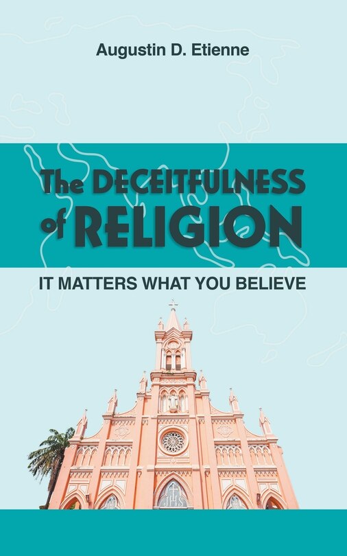 Front cover_The DECEITFULNESS of RELIGION