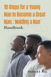Front cover_10 Steps for a Young Man to Become a Great Man!