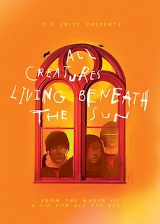 Front cover_All Creatures Living Beneath the Sun