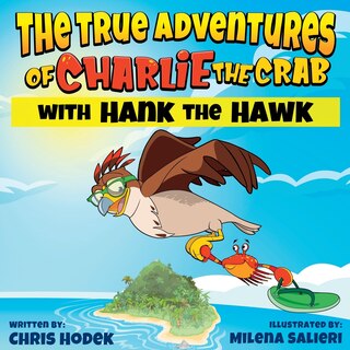 Couverture_The True Adventures of Charlie the Crab with Hank the Hawk