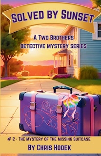 Couverture_Solved by Sunset - The Mystery of the Missing Suitcase