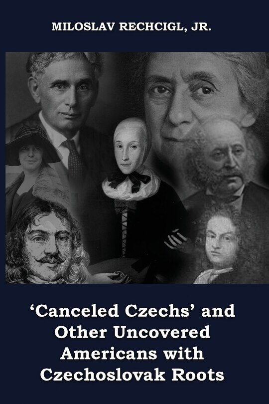 Couverture_'Canceled Czechs' and Other Uncovered Americans with Czechoslovak Roots
