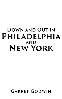Front cover_Down and Out in Philadelphia and New York