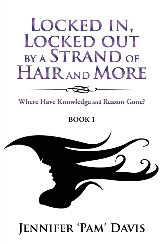 Front cover_Locked in, Locked Out by a Strand of Hair and More