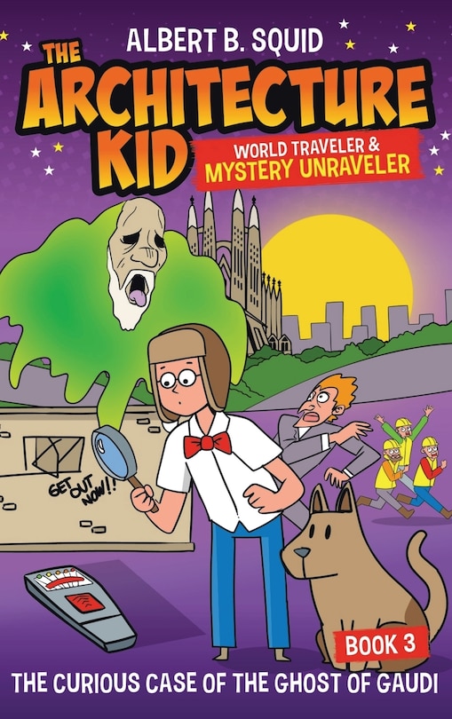 Couverture_Albert B. Squid the Architecture Kid World Traveler & Mystery Unraveler