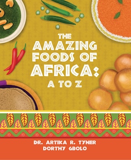Front cover_The Amazing Foods of Africa