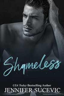 Shameless: A Forbidden Slight Age Gap New Adult College Sports Romance