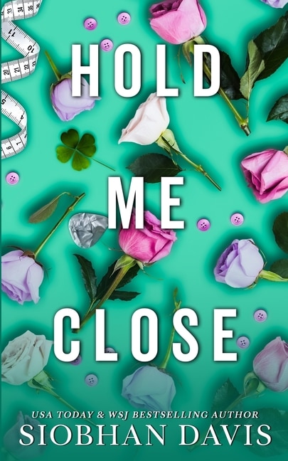 Front cover_Hold Me Close (All of Me Book 3)