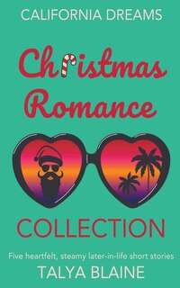 Front cover_California Dreams Christmas Romance Collection