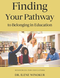 Front cover_Finding Your Pathway to Belonging in Education
