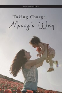 Front cover_Taking Charge Missy's Way