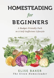 Front cover_Homesteading For Beginners