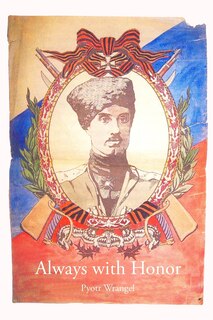 Couverture_Always with Honor: The Memoirs of General Wrangel