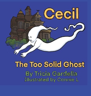 Front cover_Cecil the Too Solid Ghost