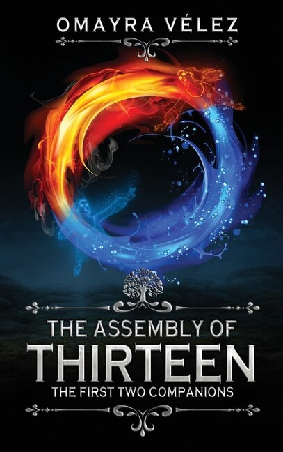Front cover_The First Two Companions, The Assembly of Thirteen, an action packed High fantasy, a Sword and Sorcery Epic Fantasy, third edition.