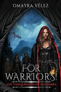 Front cover_For Warriors! The Vanquishers of Alhambra, book 3, a Grimdark, Dark Fantasy series