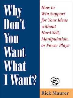 Front cover_Why Don't You Want What I Want?