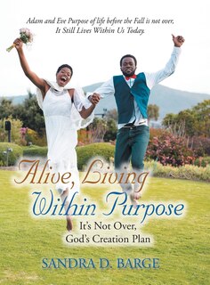 Couverture_Alive, Living Within Purpose It's Not Over, God's Creation Plan