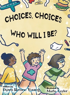 Front cover_Choices, Choices Who Will I Be