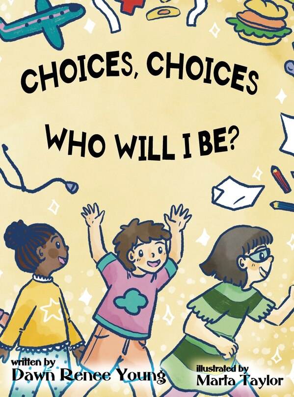 Front cover_Choices, Choices Who Will I Be