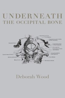 Front cover_Underneath The Occipital Bone
