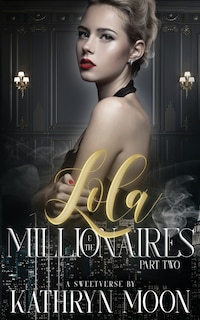 Front cover_Lola and the Millionaires Part Two