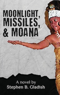 Front cover_Moonlight, Missiles, and Moana