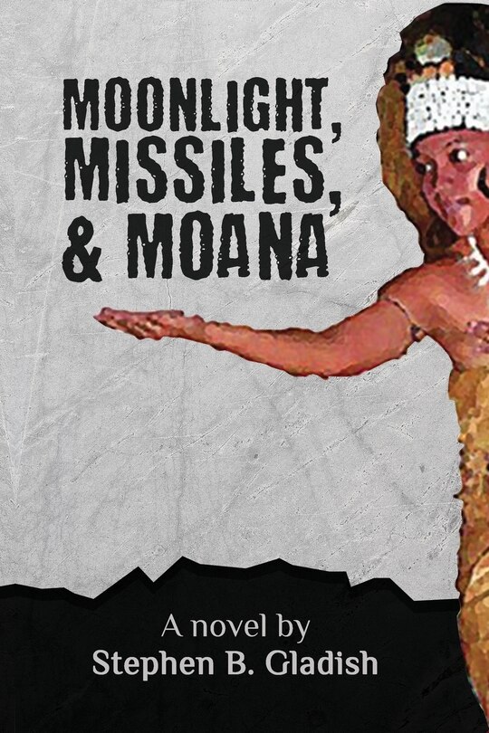 Front cover_Moonlight, Missiles, and Moana