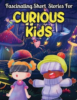 Couverture_Fascinating Short Stories For Curious Kids