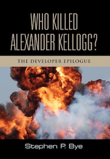 Front cover_Who Killed Alexander Kellogg?
