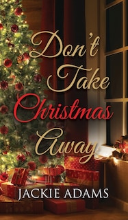 Front cover_Don't Take Christmas Away