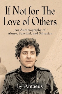Front cover_If Not for The Love of Others...