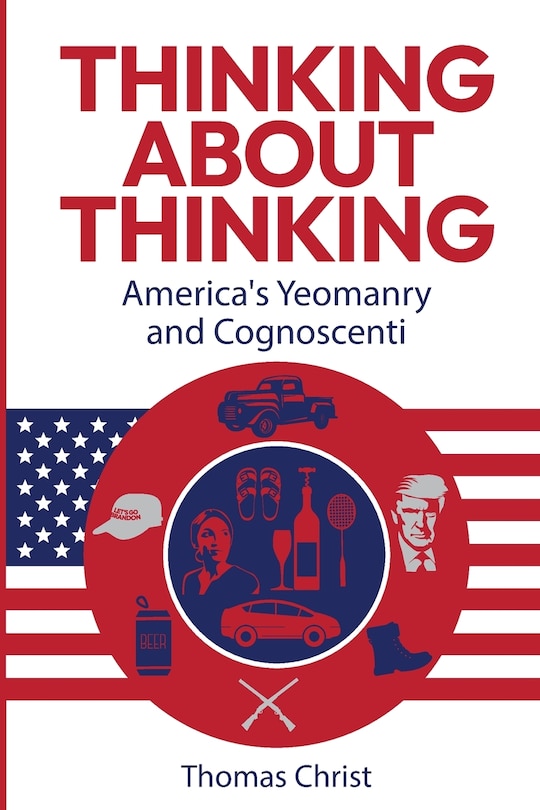 Front cover_Thinking About Thinking; America's Yeomanry and Cognoscenti