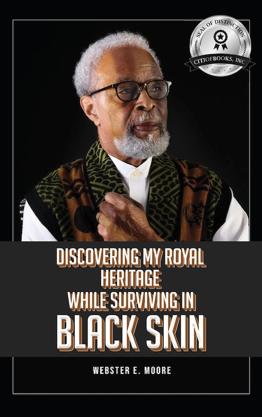 Front cover_Discovering My Royal Heritage While Surviving in Black Skin