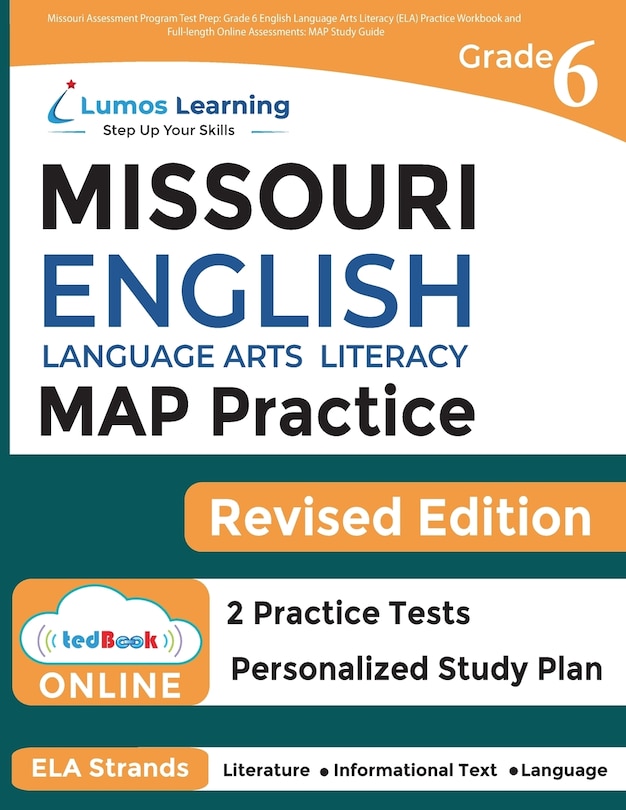 Missouri Assessment Program Test Prep: Grade 6 English Language Arts Literacy (ELA) Practice Workbook and Full-length Online Assessments: MAP Study Guide