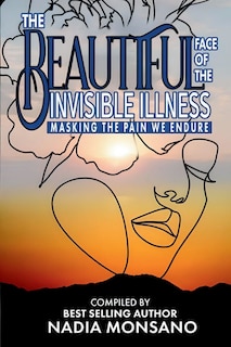 Front cover_The Beautiful Face of the Invisible Illness