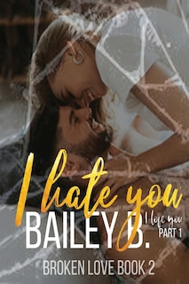 Couverture_I Hate You, I Love You Part 1