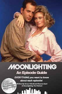 Front cover_Moonlighting An Episode Guide