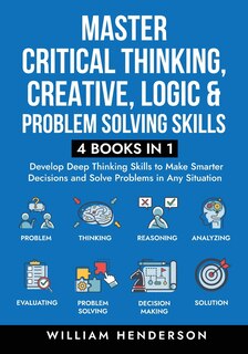 Front cover_Master Critical Thinking, Creative, Logic & Problem Solving Skills (4 Books in 1)