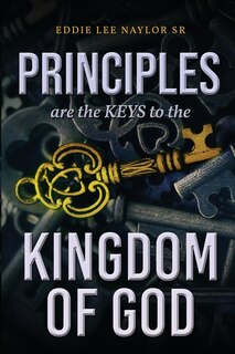 Couverture_Principles Are The Keys To The Kingdom Of God