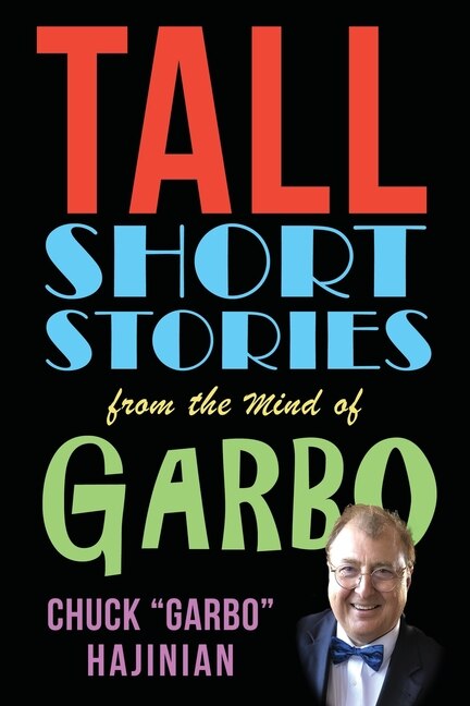 Front cover_Tall Short Stories from the Mind of Garbo