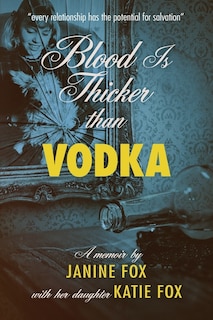 Front cover_Blood is Thicker than Vodka