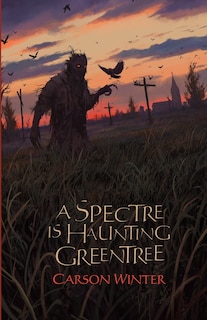 A Spectre is Haunting Greentree