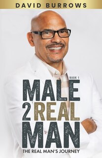 Front cover_Male to Real Man - The Real Man's Journey